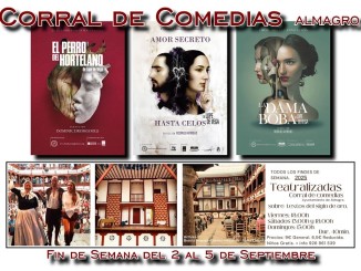 Un viaje único al Siglo de Oro Almagro acoge el estreno mundial de “Amor secreto hasta celos” y un fin de semana repleto de teatro clásico en el Corral de Comedias