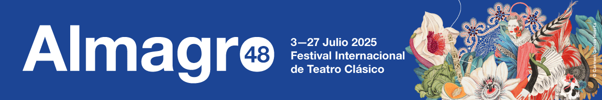 48 Edición del Festival Internacional de Teatro Clásico de Almagro - Del 3 al 27 de Julio de 2025