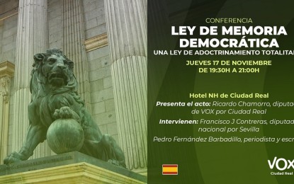 Ciudad Real: VOX organiza una conferencia sobre el adoctrinamiento y la imposición totalitaria de la Ley de Memoria Democrática