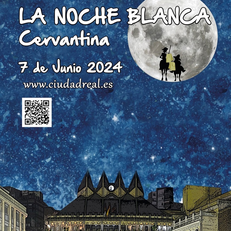 Ciudad Real se Ilumina con la Noche Blanca Cervantina Más de 50 actividades y grandes descuentos este 7 de Junio