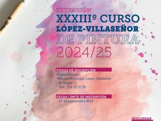 Ciudad Real celebra el centenario de Manuel López Villaseñor con un curso de pintura especial