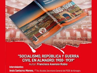 El Socialismo, la República y la Guerra Civil, al desnudo en Almagro