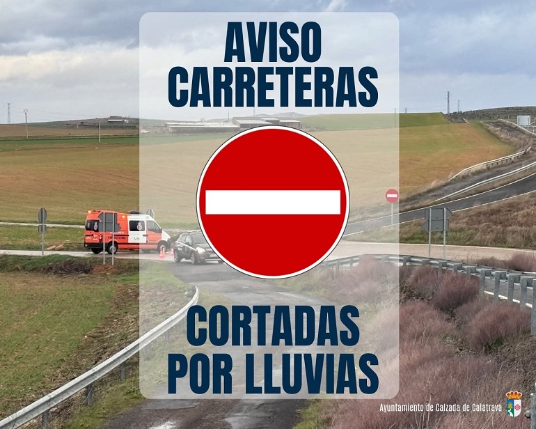 Alerta en Ciudad Real por las lluvias Cortes de carreteras, desvíos obligatorios y llamamiento a la prudencia