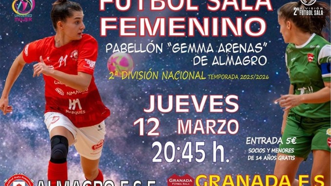 Una noche para soñar con el liderato Almagro FSF y Granada FSF se enfrentan para recuperar el partido aplazado